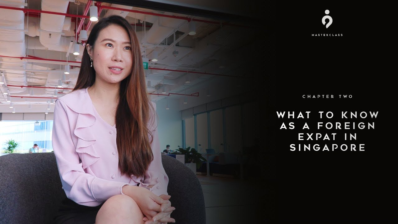 The Immigration Masterclass - Chapter 2: As A Foreign Expat In Singapore, You Need To Know This