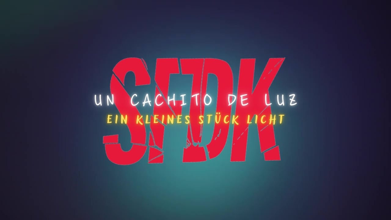 SFDK & LIA KALI + UN CACHITO DE LUZ + EIN KLEINES STÜCK LICHT (subtítulos en alemán)