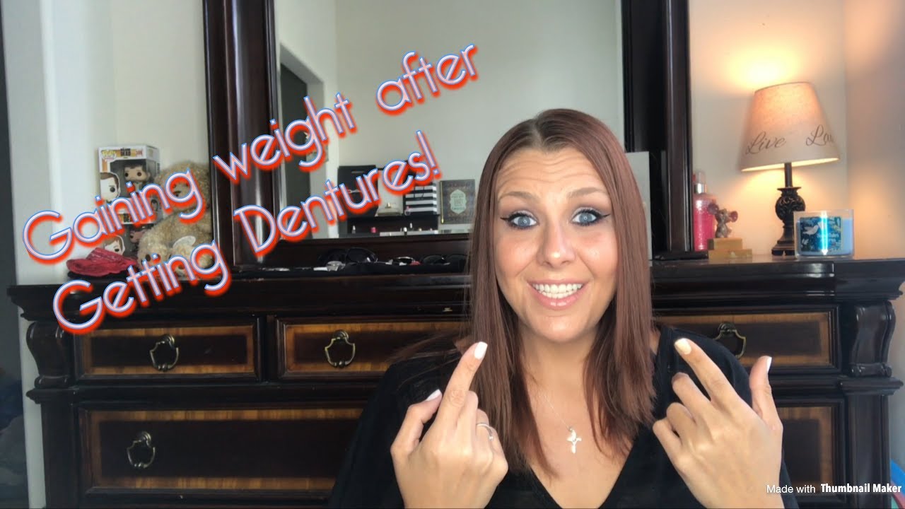 Gaining weight after getting Dentures.