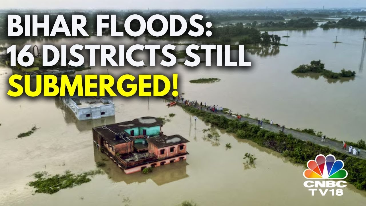 Districts On The Indo-Nepal Border Grapple With Massive Floods | Bihar Floods | N18V | CNBC TV18
