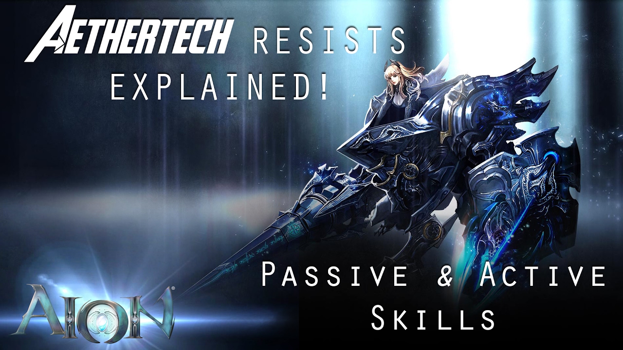 [AION 5.1+] AETHERTECH Resists EXPLAINED [Passive & Active Skills]