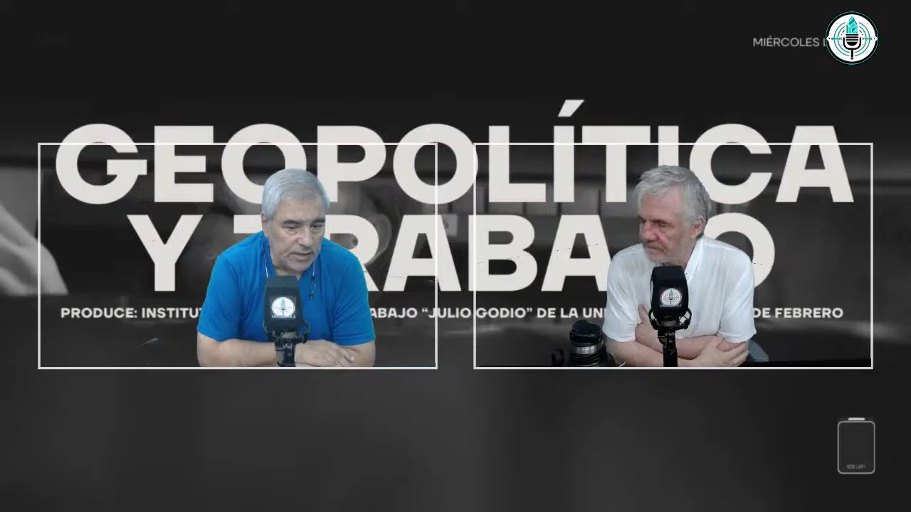 Geopolítica y trabajo - Programa completo Nº67 (28/01/2026)