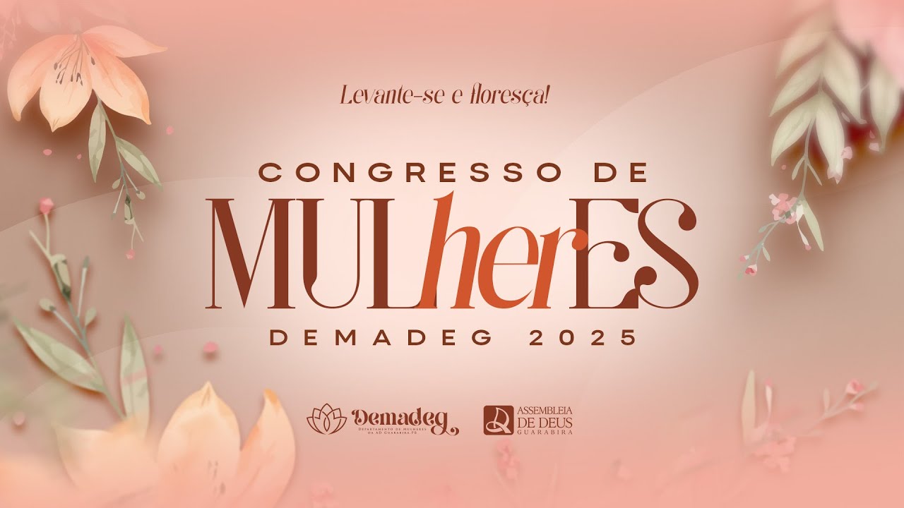 AO VIVO | CONGRESSO DE MULHERES DEMADEG 2025 ENCERRAMENTO | 18/10/2025.