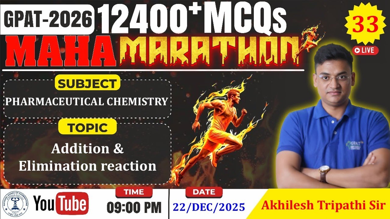 MAHA MARATHON- GPAT 2026 | Класс 33 | Фармацевтическая химия - Реакции присоединения и элиминиров...