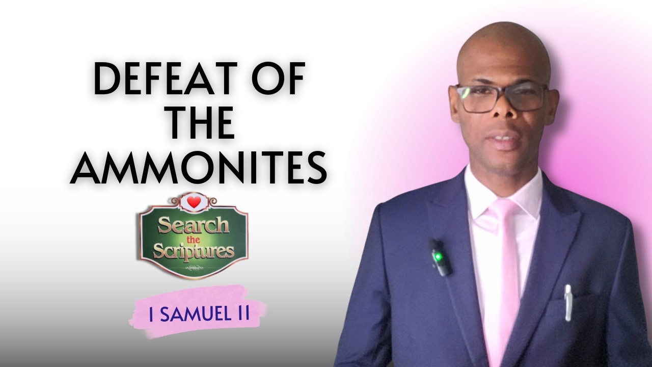 1 Samuel 11 | DEFEAT OF THE AMMONITES | Search the scriptures | Lucky Ozoemena | #dclm #biblestudy 