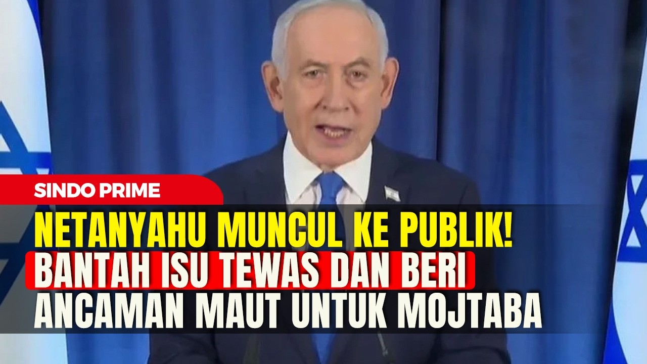 Netanyahu Muncul ke Publik! Bantah Isu Tewas dan Beri Ancaman Maut untuk Mojtaba | Sindo Prime