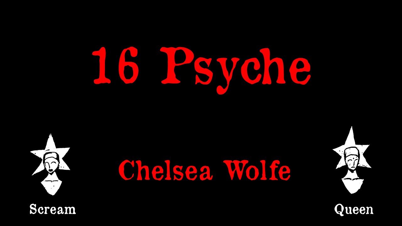 Chelsea Wolfe - 16 Psyche - Karaoke