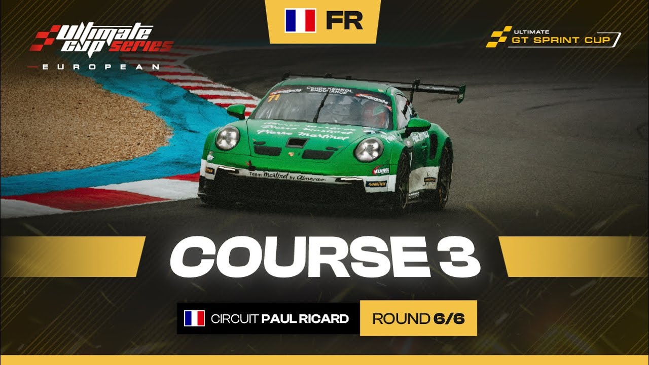 EN DIRECT | ULTIMATE GT SPRINT CUP - R6 PAUL RICARD | COURSE 3