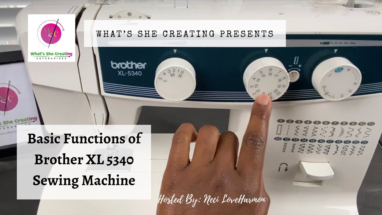 Basic How To Functions of Brother XL 5340 Sewing Machine