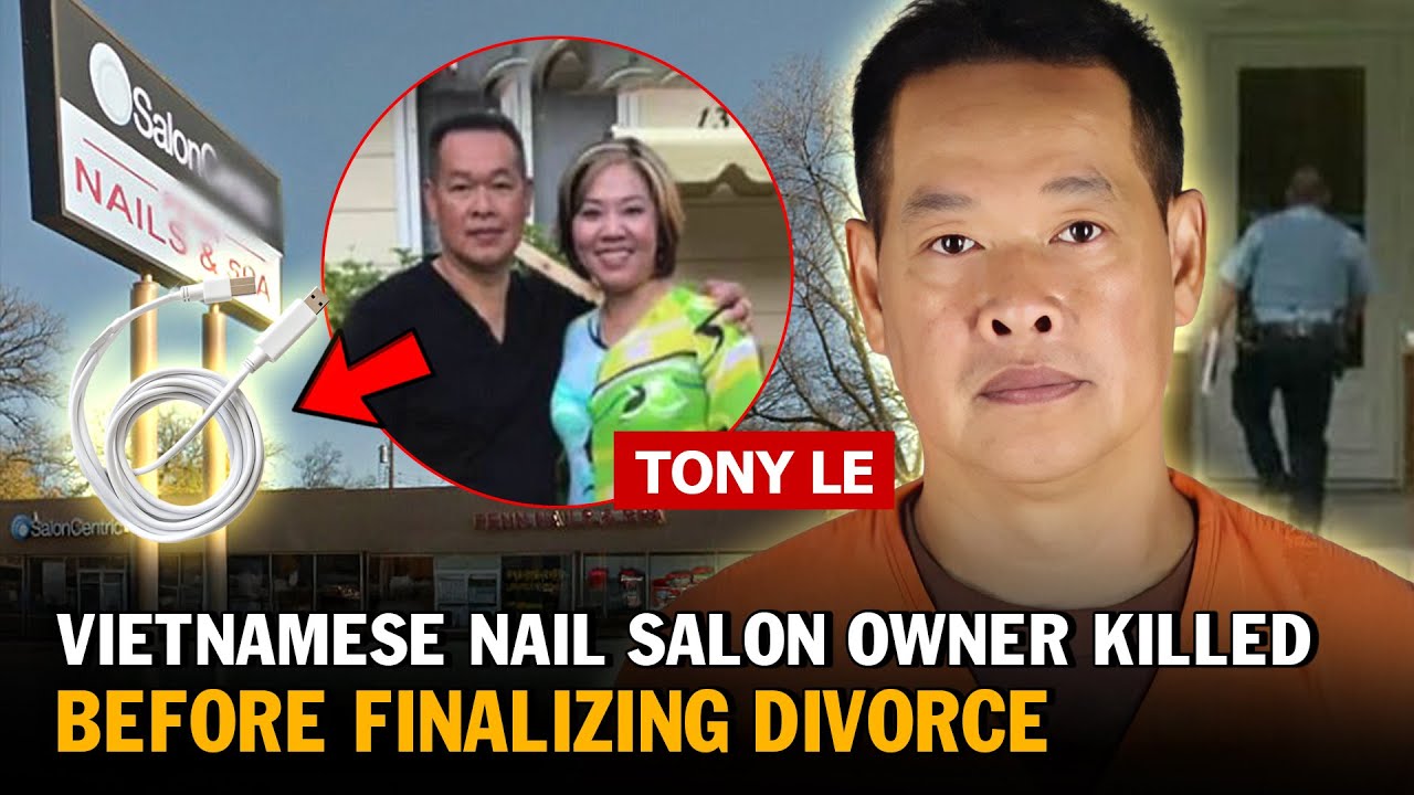 The Vietnamese American Wife, Nail Salon Owner, Killed with an iPhone Charger | Tony Le Case