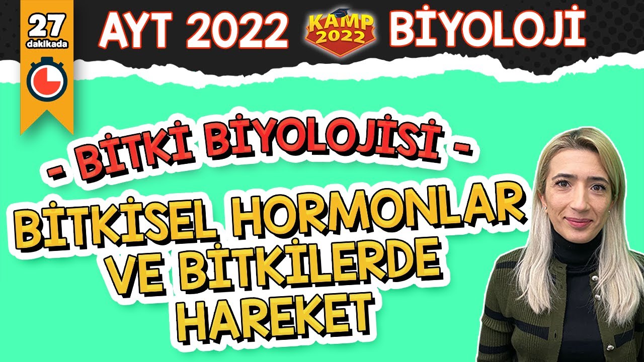 Bitkisel Hormonlar ve Bitkilerdeki Hareket | AYT Biyoloji #Kamp2022