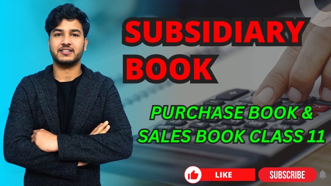 Subsidiary Books Class 11 | Purchase Book and Sales Book | Purchase Book| Sales Book|