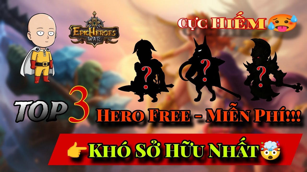 🔥 TOP 3🔥 Hero Free Khó Kiếm Nhất Game - Bạn Có Dám Tự Cày Để Sở Hữu 3 Hero Free Này?🔥 | Rusman Epic 