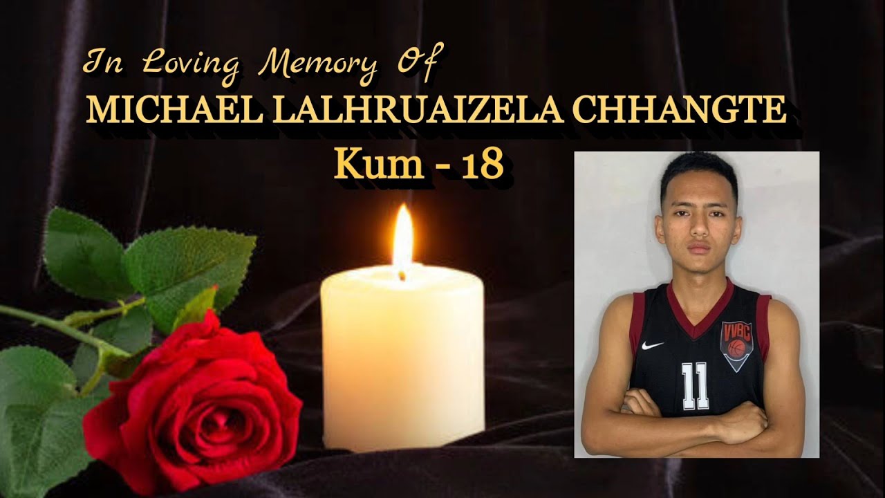 In Loving Memory Of Michael Lalhruaizela  || Ephraim HSS