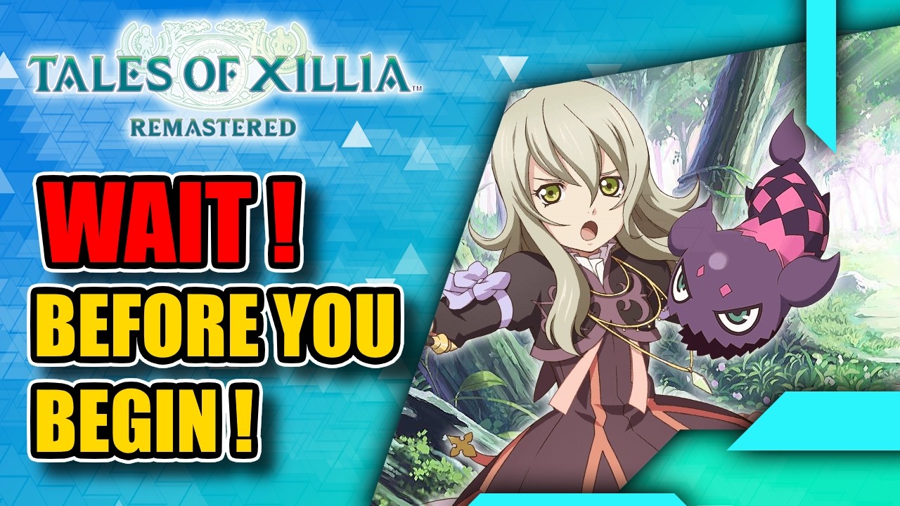 Не начинайте Tales of Xillia Remastered, пока не узнаете эти 5 советов!