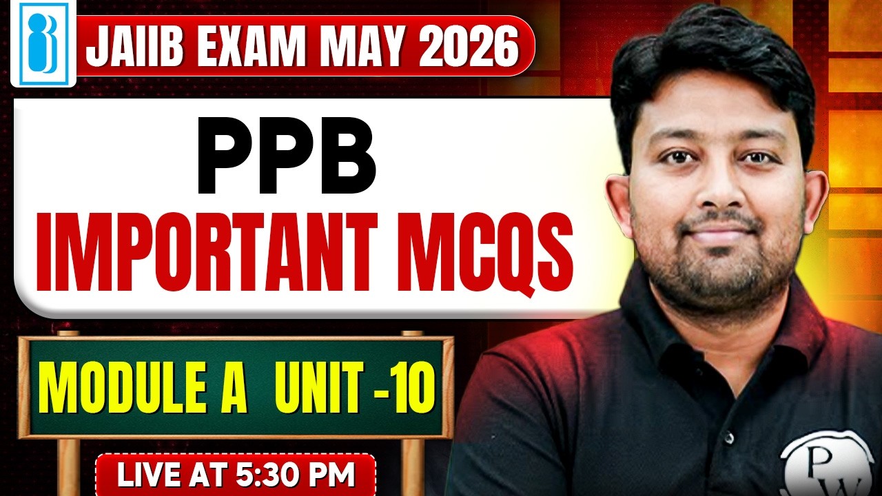 JAIIB 2026 | JAIIB PPB Module A | Unit 10 | JAIIB PPB | Important MCQs | by Arvind Sir