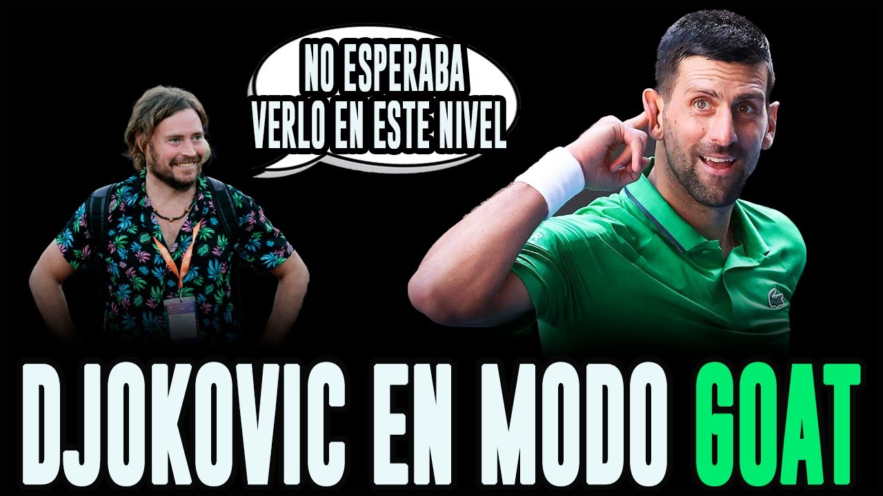 DJOKOVIC EN MODO GOAT EN AUSTRALIA - NO ESPERABA VERLO EN ESTE NIVEL - DIEGO AMUY