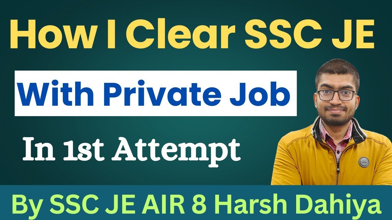 How I clear SSC JE with Private Job | जॉब के साथ एसएससी एग्जाम कैसे पास किया ?