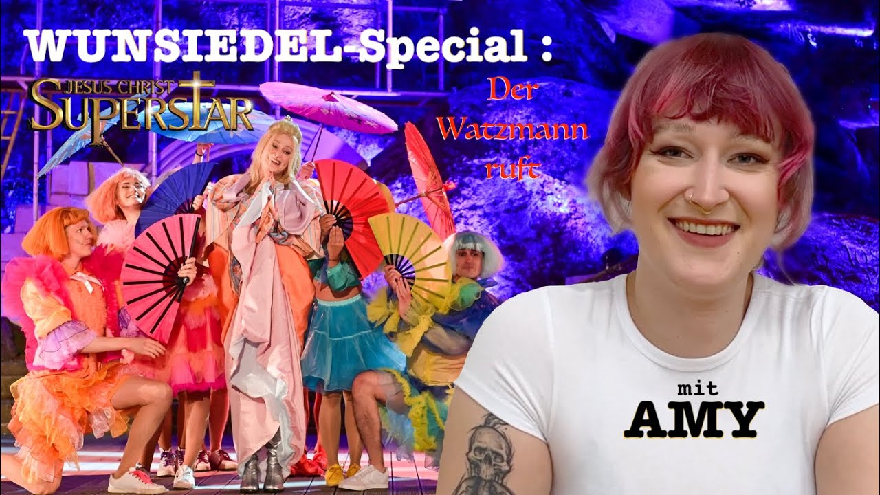 Wunsiedel-Special 🌲 mit AMY - Jesus Christ Superstar ⭐️ & Der Watzmann ruft 🏔️ - Interview & Reviews