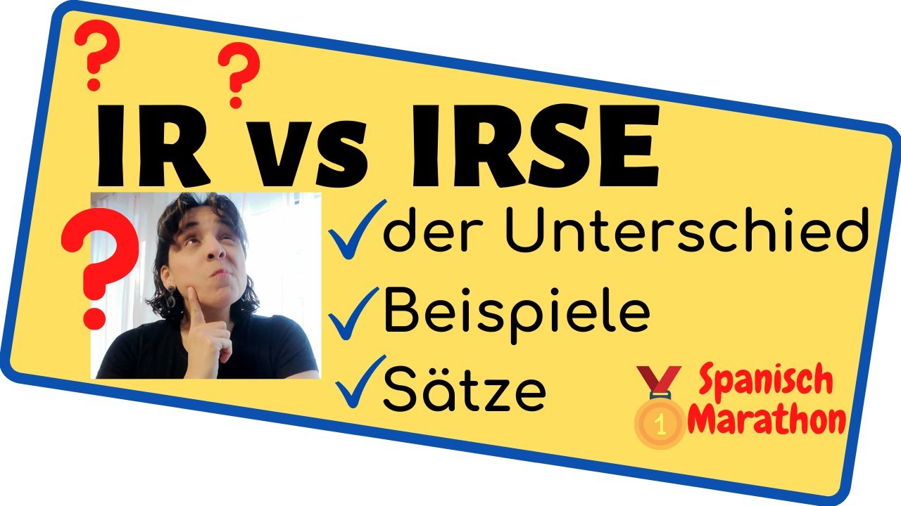 SPANISCH: 😨 IR vs IRSE 😰... 👉der Unterschied, 👉Beispiele, 👉Sätze - 😅Auf Deutsch und EINFACH erklärt!
