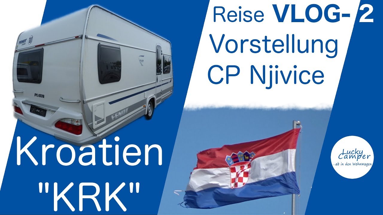 Reise VLOG-2 | Vorstellung Campingplatz  Njivice | Kroatien 