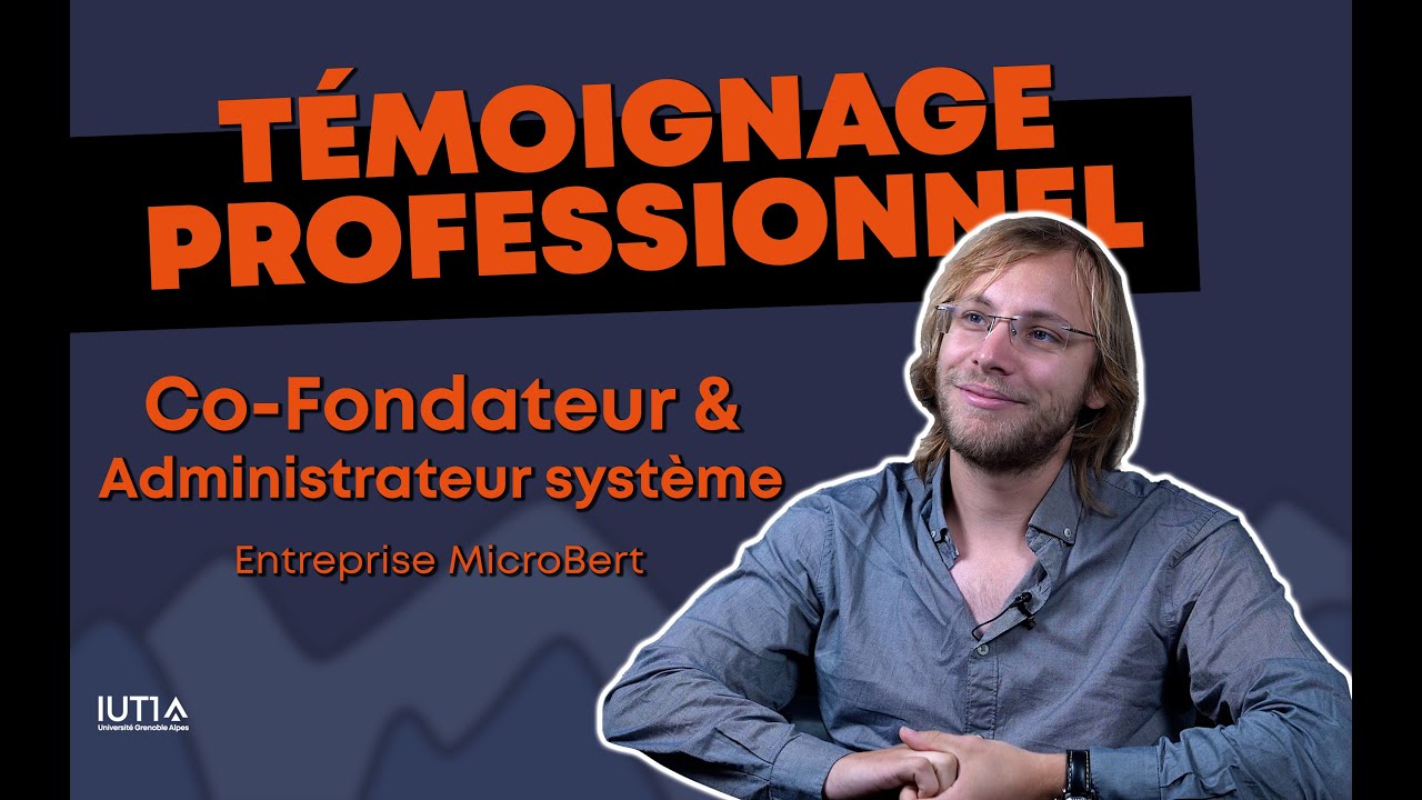 Interview de professionnel // Valentin BERT, de l'entreprise MicroBert
