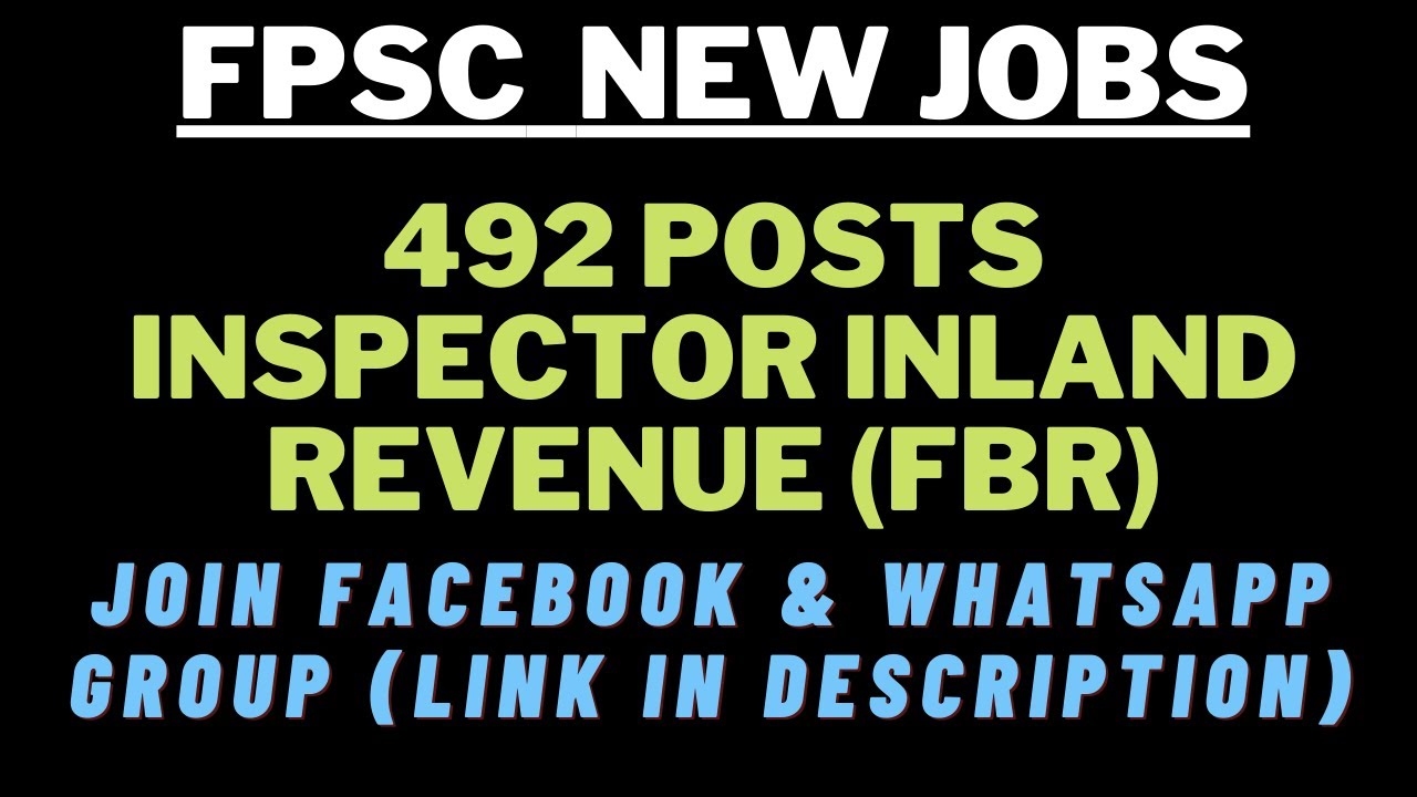 FPSC New Jobs for August,2021 ||492 Posts Inspector Inland Revenue (FBR) ||Group link in Description