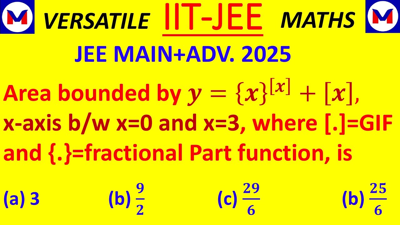 JEE ADVANCED/MAIN 2025 MAST AREA ENCLOSED CURVE RELATED PROBLEM, GIF, FRACTIONAL PART FUNCTION #IIT