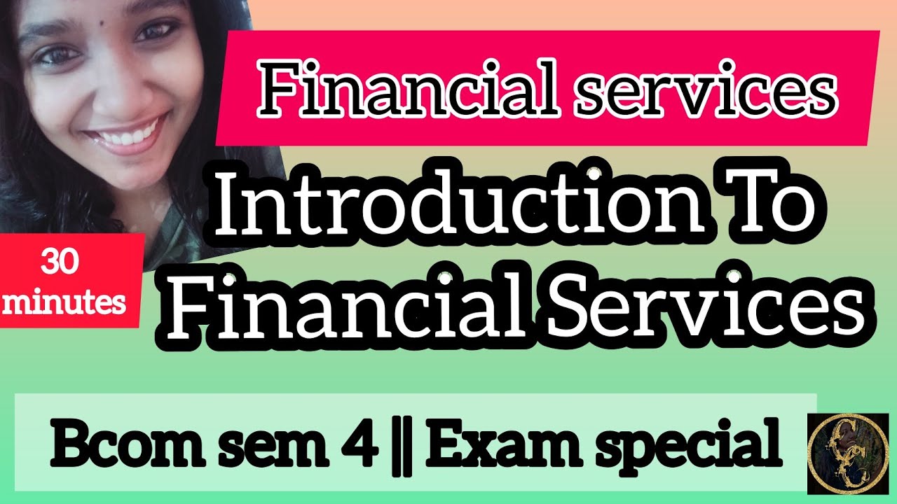 Financial Services || Introduction || Bcom Sem4 || Commerce Companion