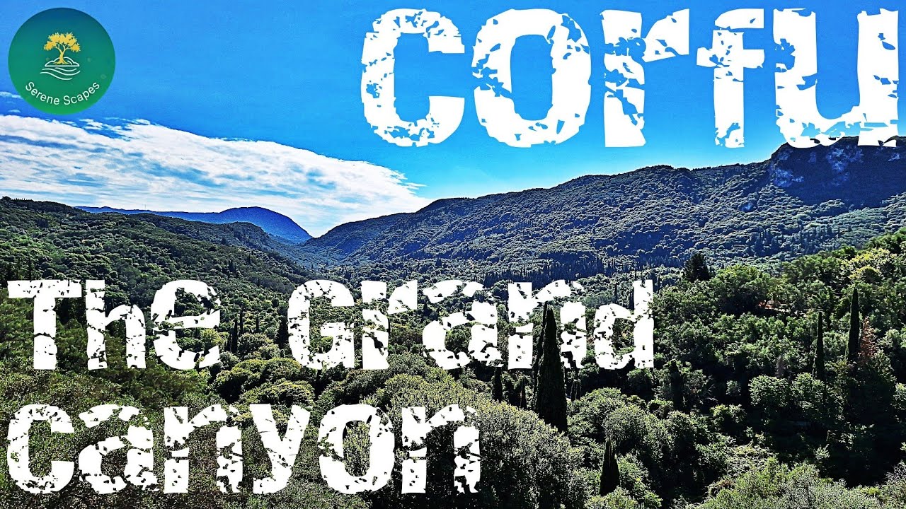 Serene Scapes - Corfu | The Grand Canyon | Relaxing Stress Relief Music 4K Video 