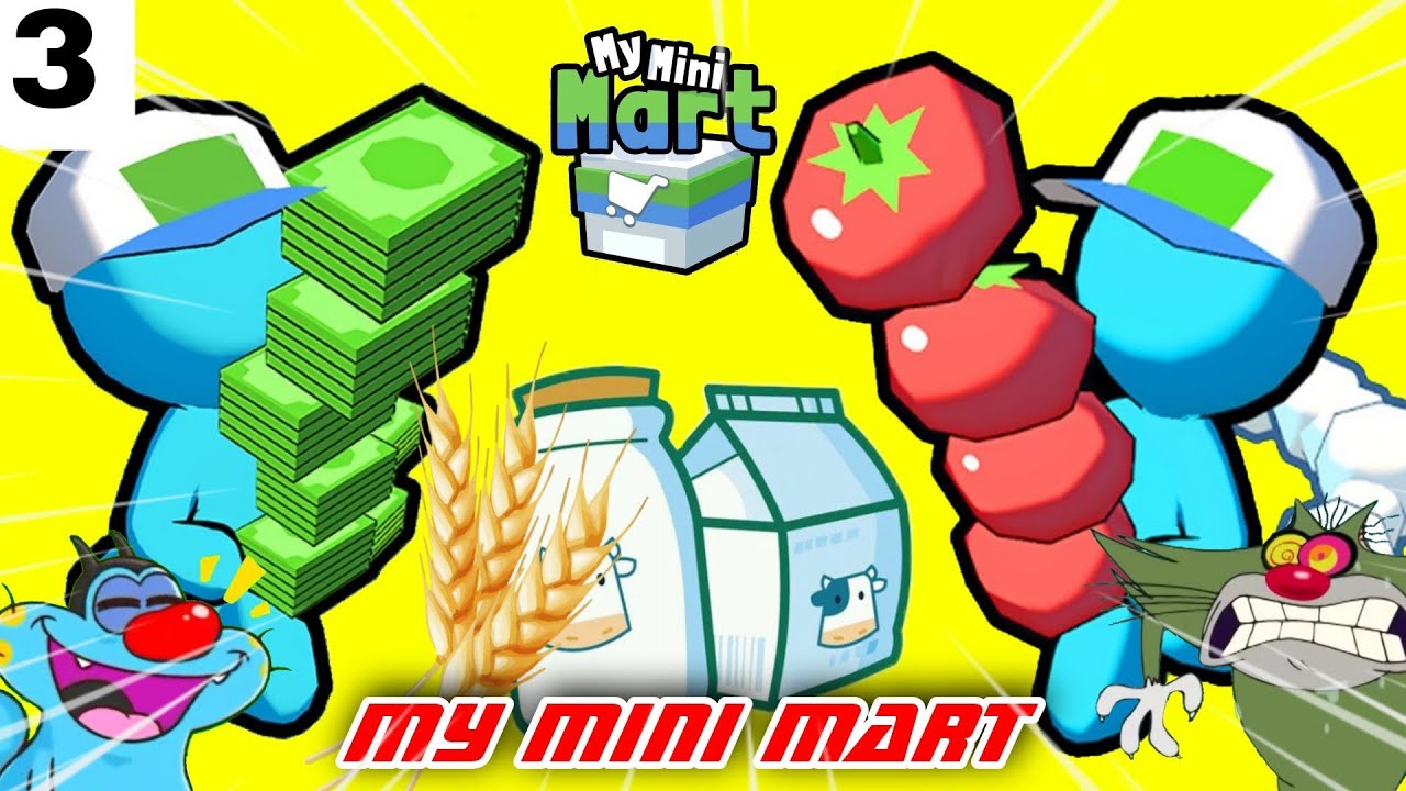 Oggy And Jack try to Max Level in My Mini Mart Game 😱 Oggy Game Part-3