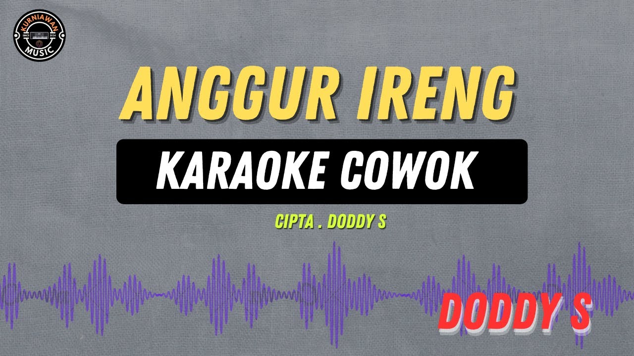 ANGGUR  IRENG - ( KARAOKE RAMPAK COWOK ) DODY S TARLING LAWASAN ENAK