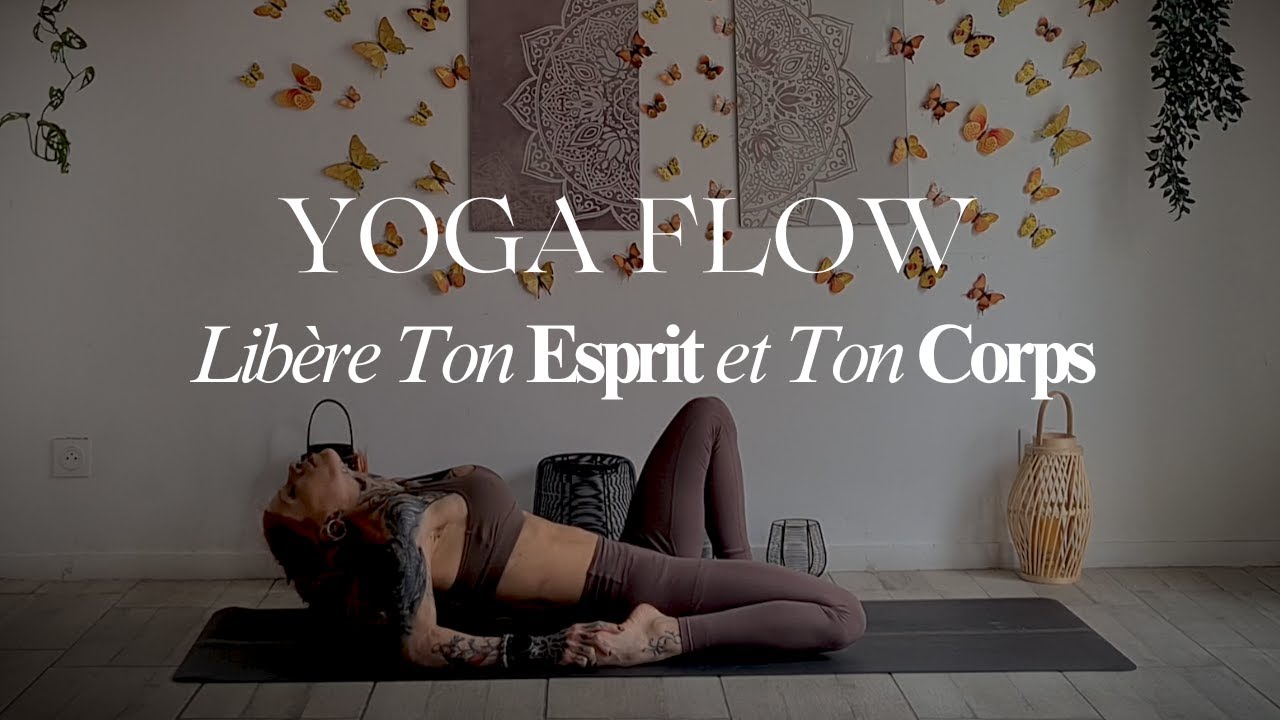 YOGA FLOW | Anti-Stress : Libère Ton Esprit et Ton Corps