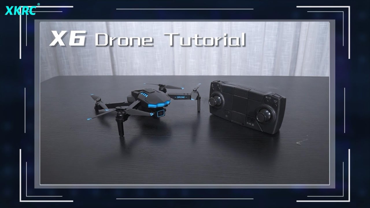X6 PRO Drone Operation Tutorial V1.0_2023.05