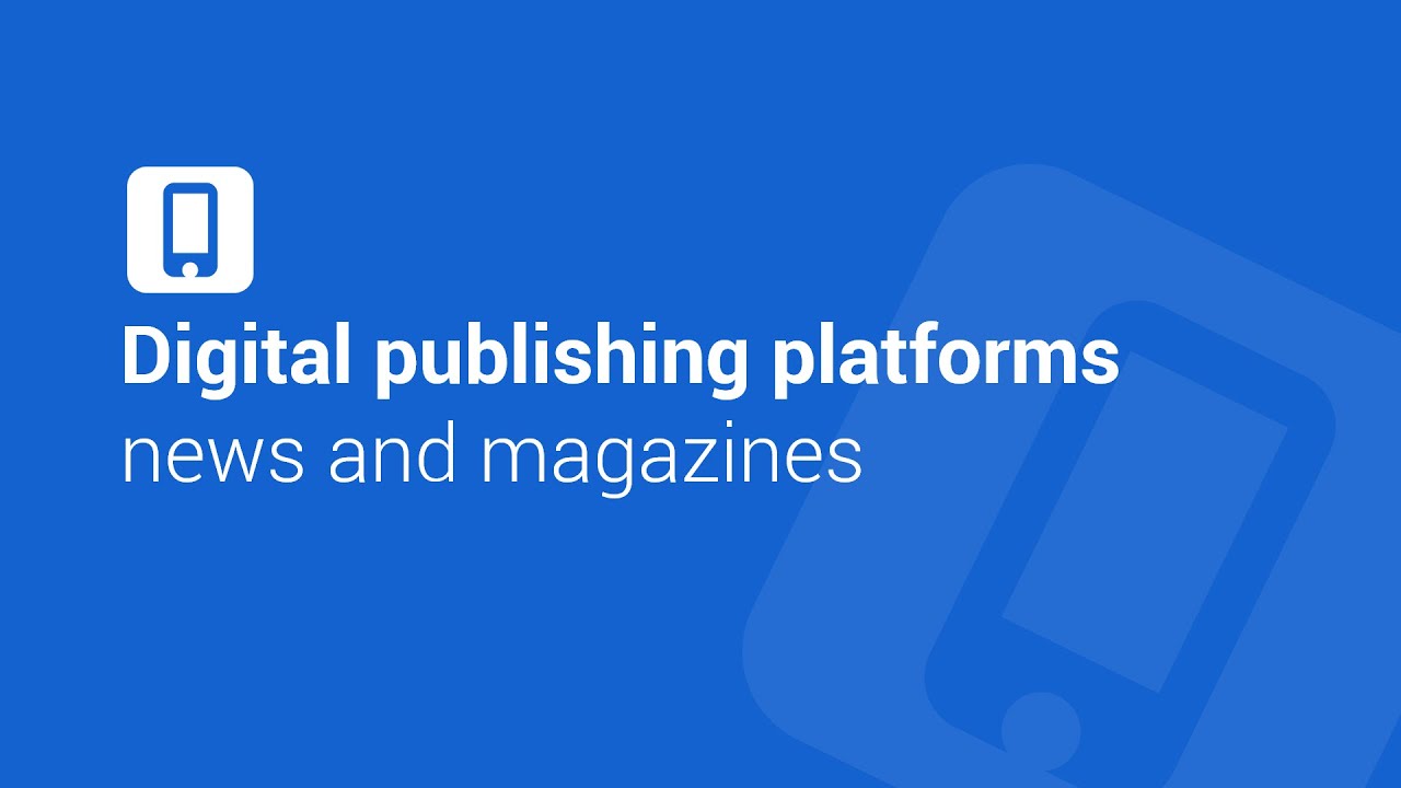 Best digital publishing platforms for news and magazines 2020