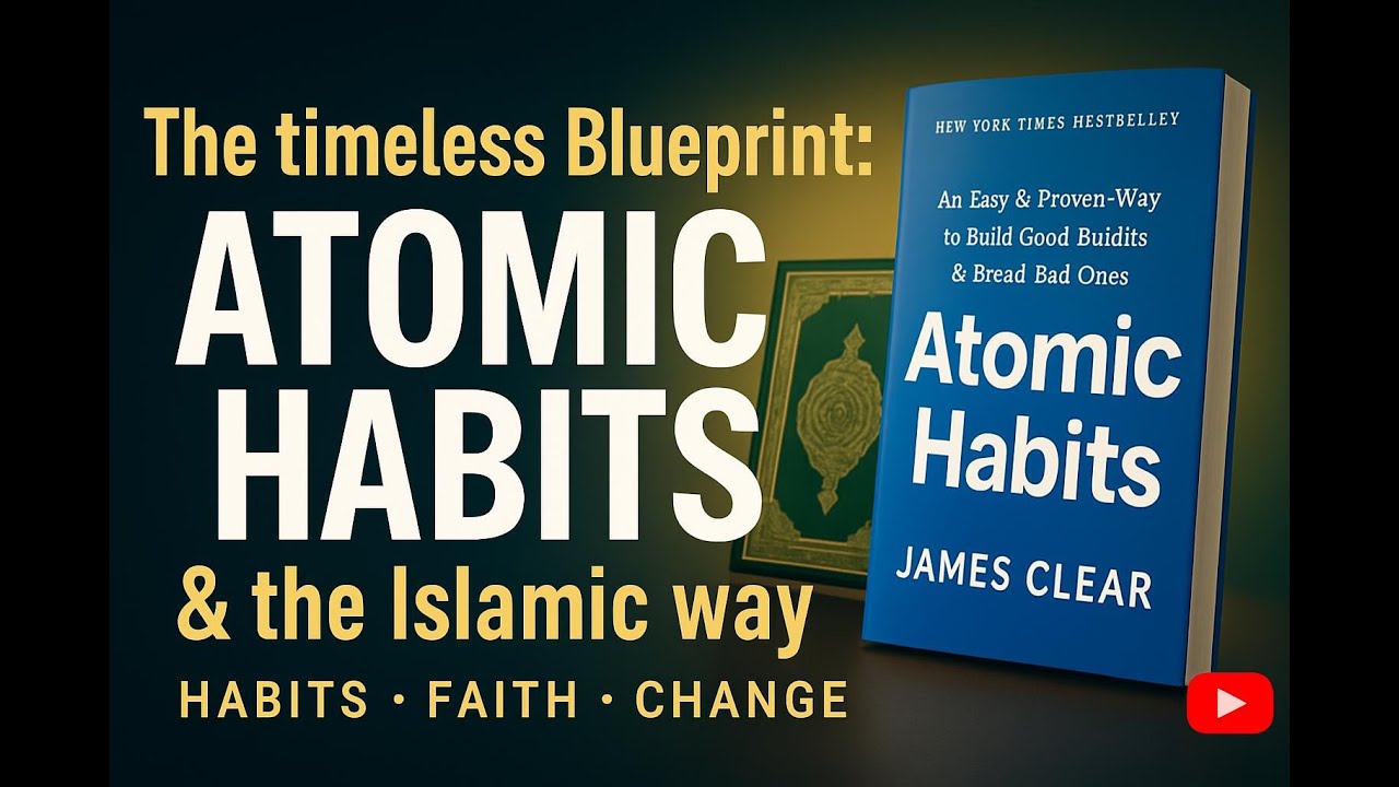 Ub Spiritual Motivation-The Timeless Blueprint: Atomic Habits & The Islamic Way
