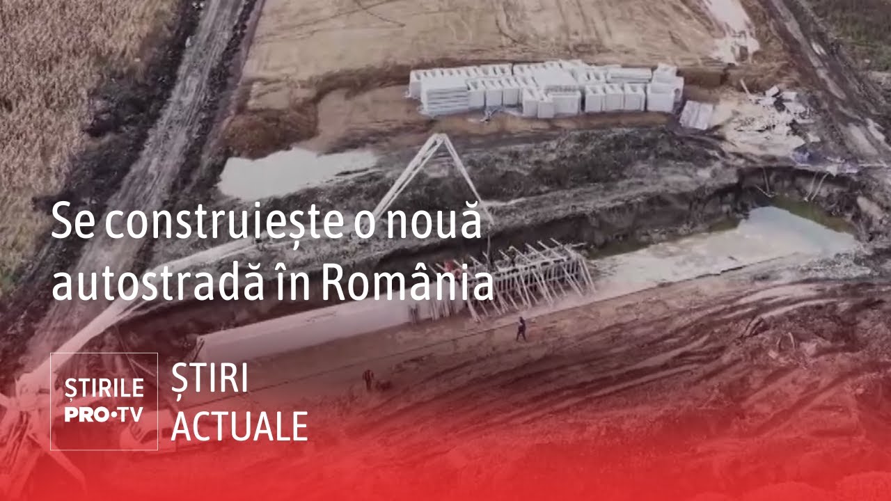 Se construiește o nouă autostradă în România, de 305 km. Când ar trebui să fie gata