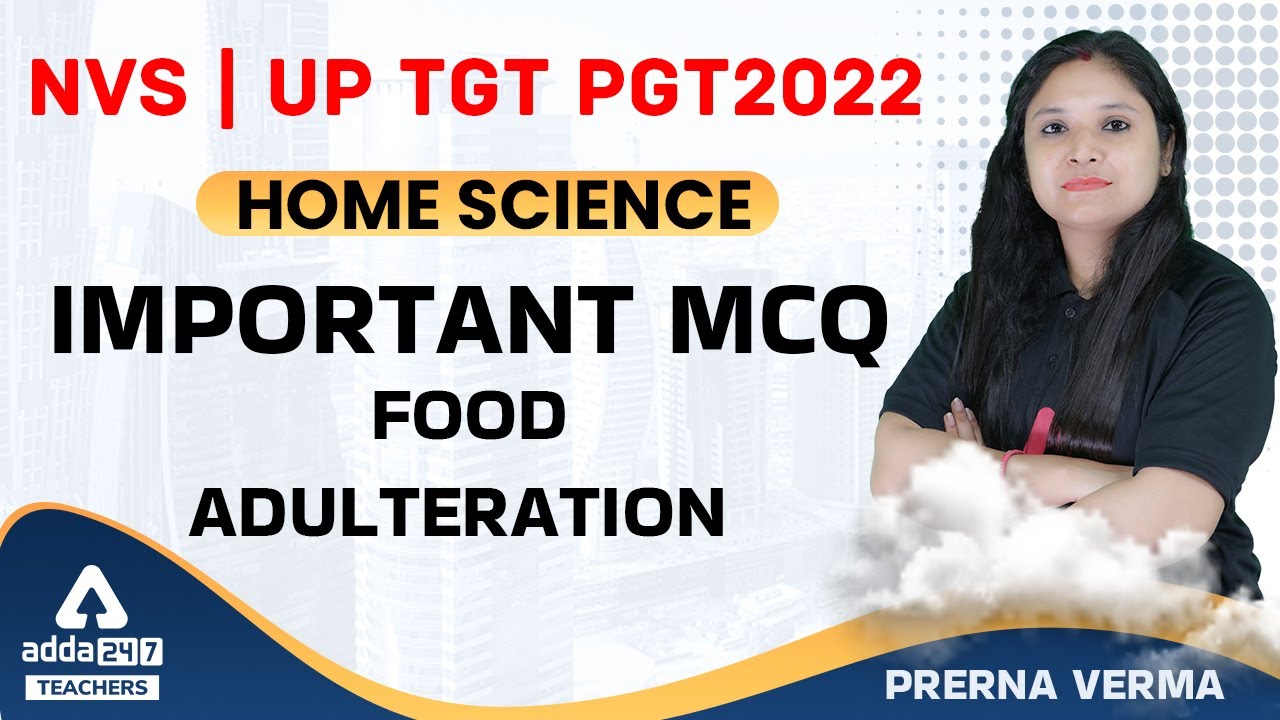 UP TGT Home Science Class | TGT Home Science | Important MCQ Food Adulteration | By Prerna Verma