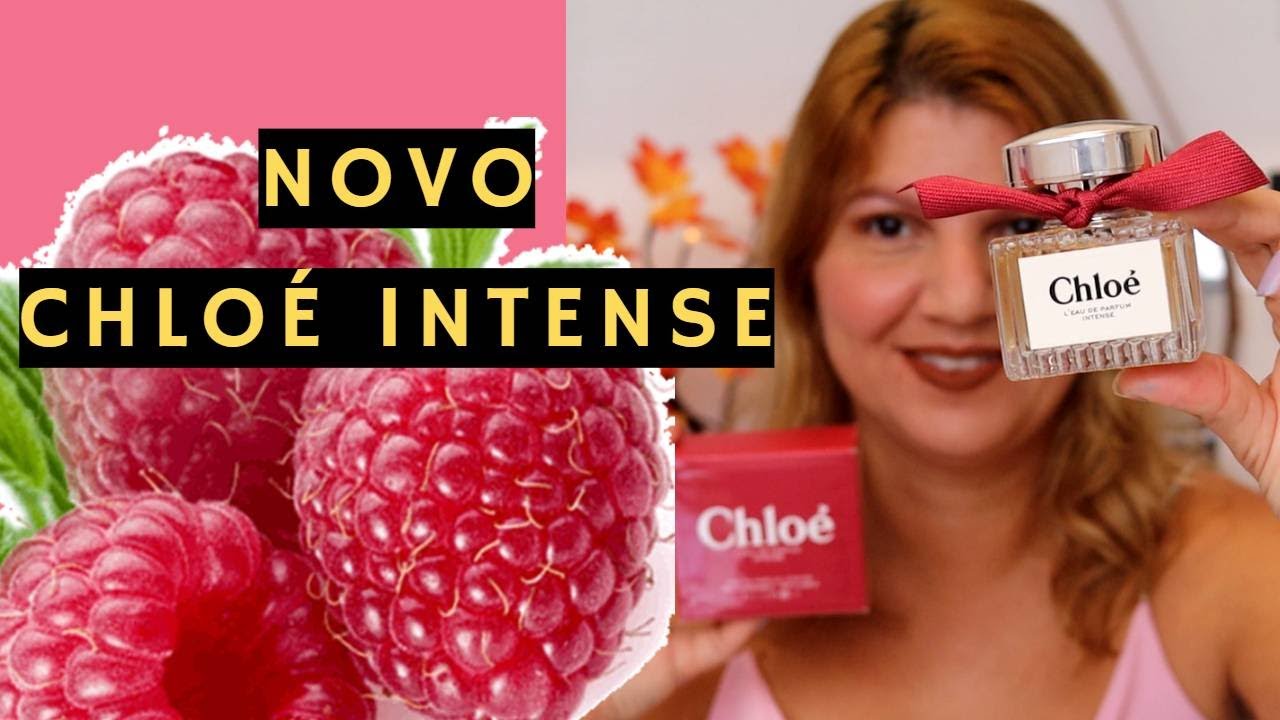 NOVO CHLOÉ INTENSE COM FRUTAS VERMELHAS