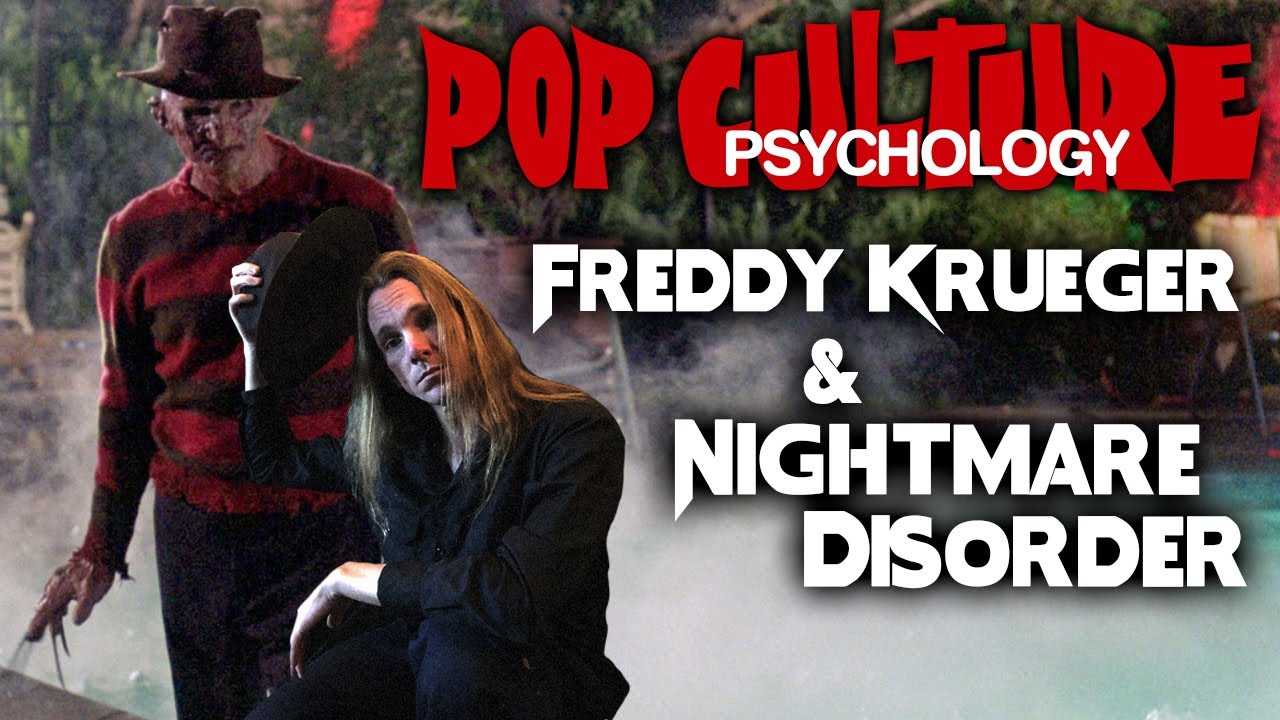 Pop Culture Psychology: Freddy Krueger & Nightmare Disorder