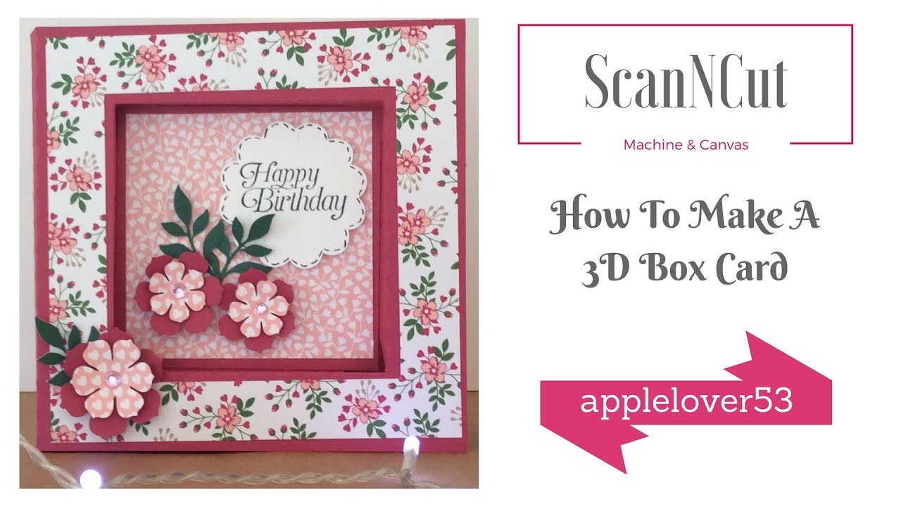 How To Make A ScanNCut Canvas 3D Box Card