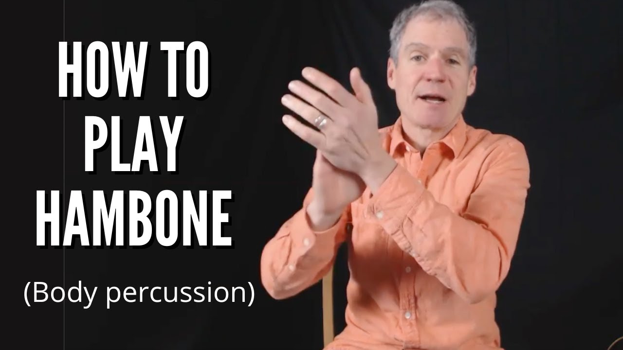 How to Play Hambone! Body Percussion for kids and adults