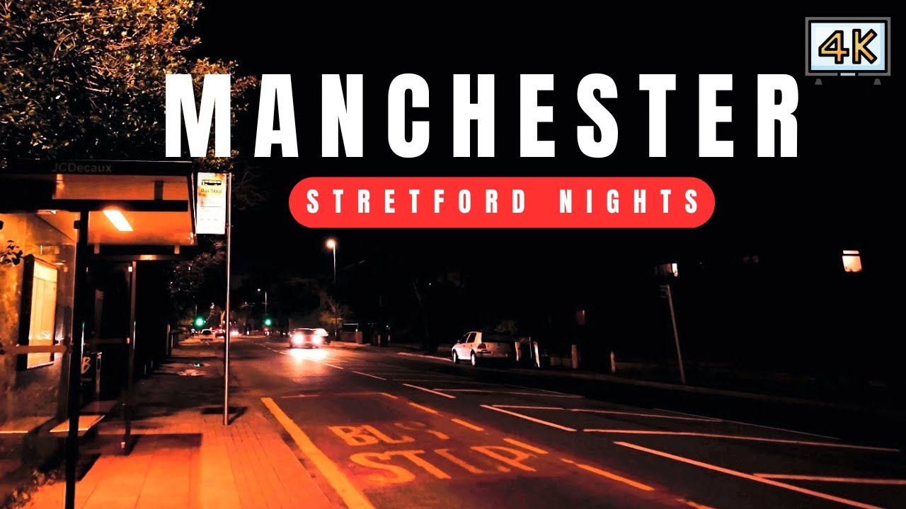 Stretford Night Walking Tour 4K | Explore Manchester