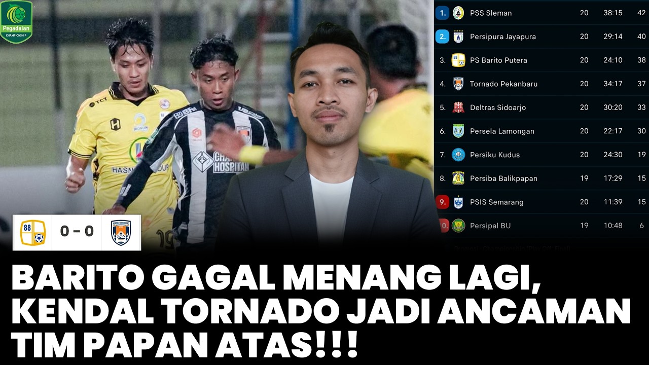 KENDAL TORNADO CURI POIN DARI KANDANG BARITO PUTERA | PEKAN KE-20 CHAMPIONSHIP 2025/26!!! 