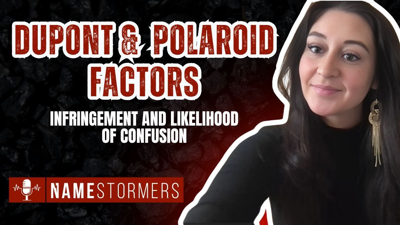 DuPont & Polaroid Factors: Infringement and Likelihood of Confusion