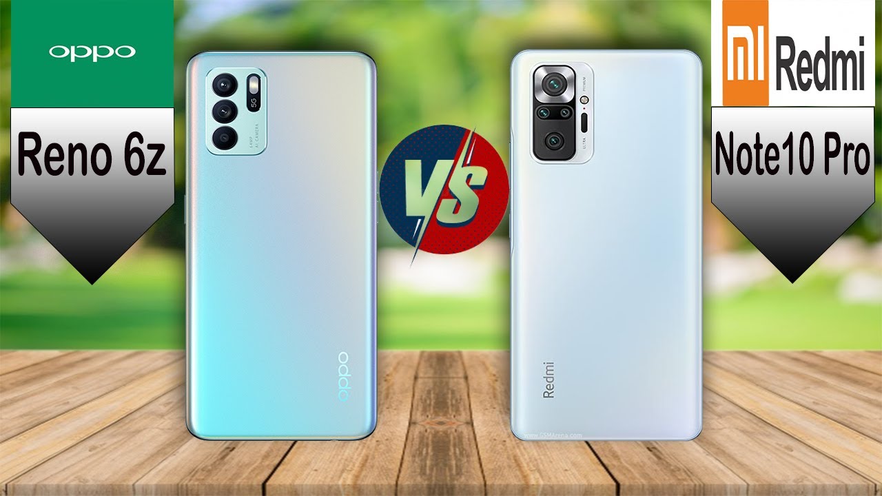 ياترى مين أفضل ؟ | Oppo Reno 6 z VS Xiaomi Redmi Note 10 Pro