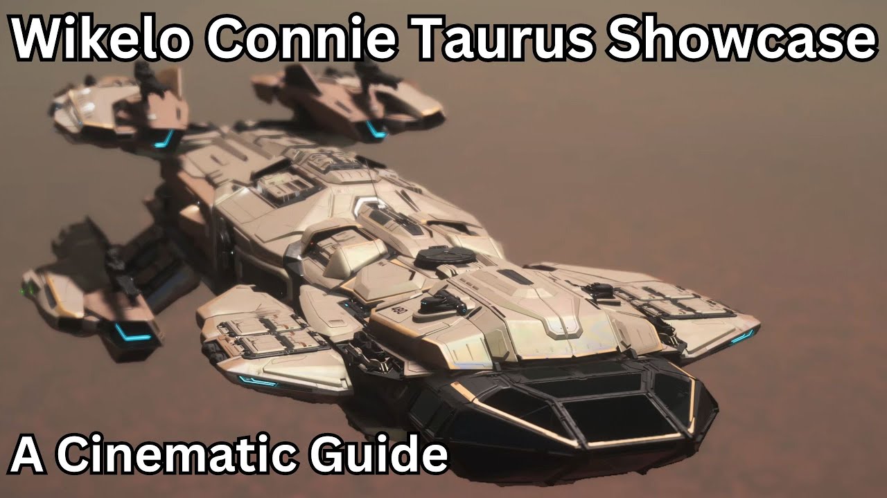 A Cinematic Guide: Wikelo Connie Taurus Showcase | Star Citizen 4.1