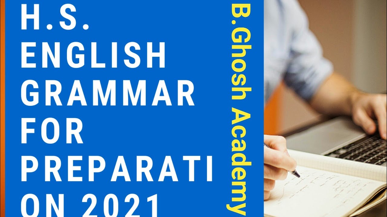 PREPARATION FOR H.S. ENGLISH 2021 / Practice For H. S. English Grammar 2021