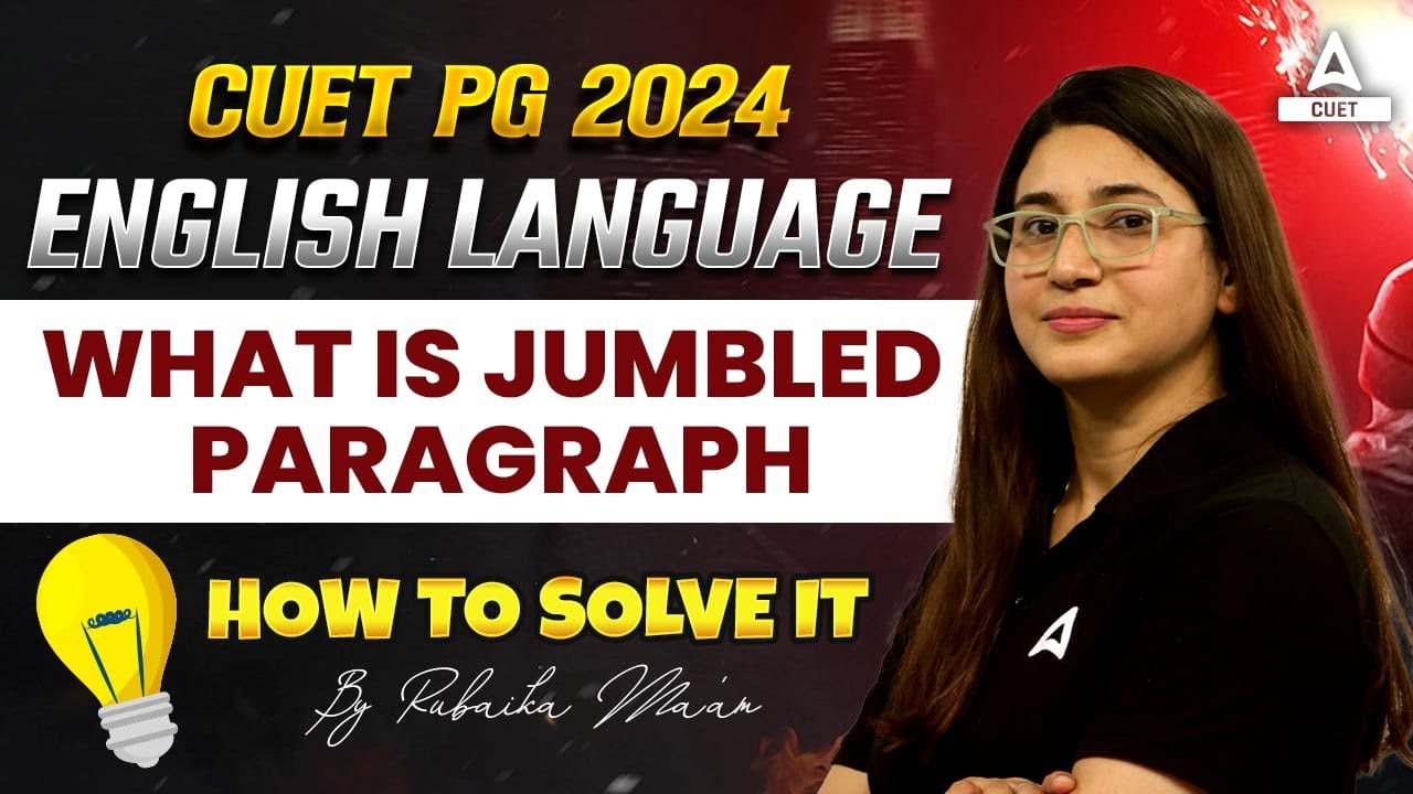 CUET PG 2024 English Language | How to Solve Jumbled Paragraph? By Rubaika Ma'am