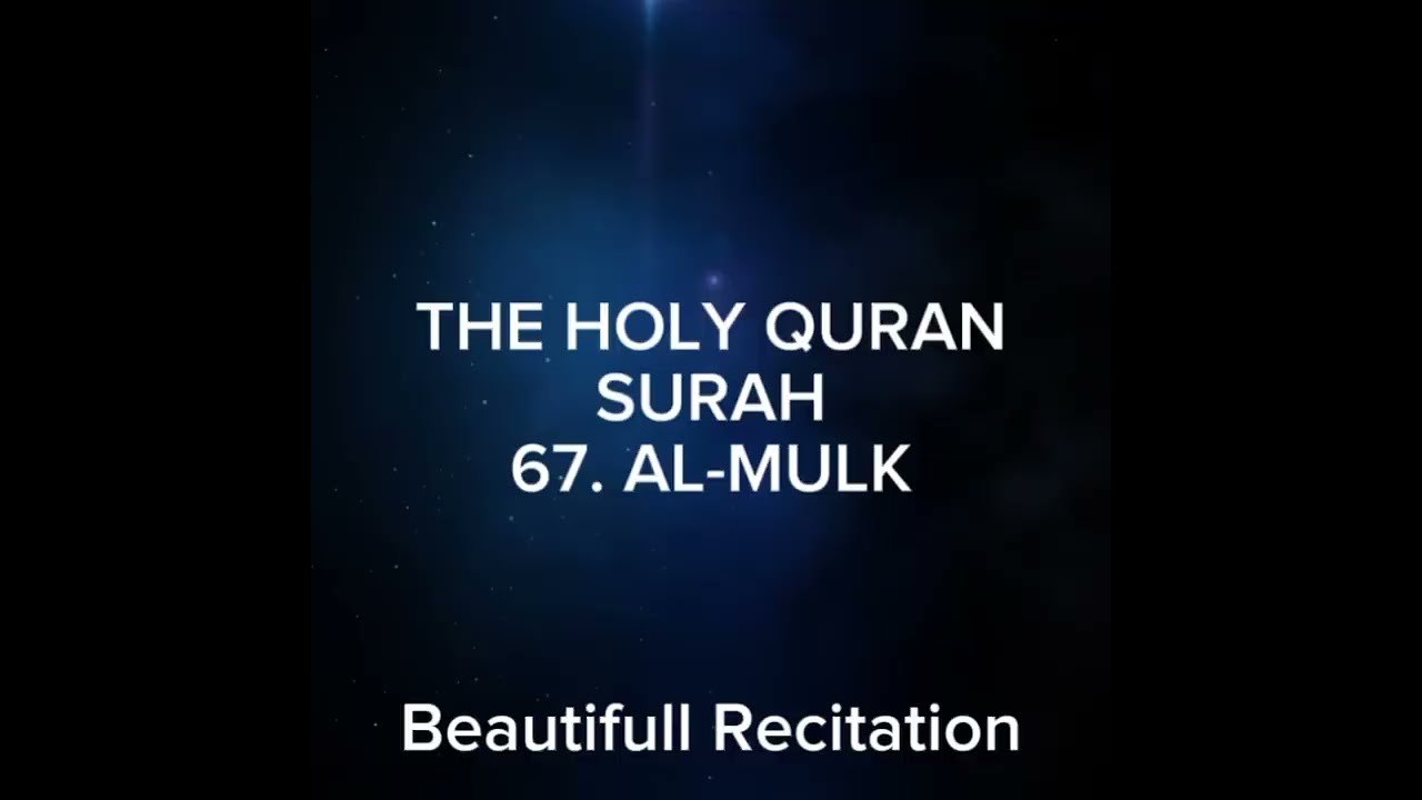 THE HOLY QURAN SURAH 67. AL-MULK